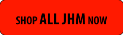 Shop ALL JHM now!
